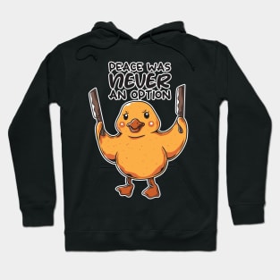 Peace Was Never An Option Hoodie